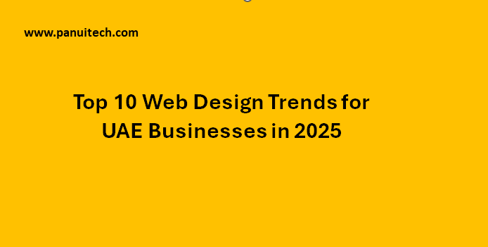 Top 10 Web Design Trends for UAE Businesses in 2025